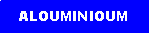 Text Box: ALOUMINIOUM