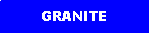 Text Box: GRANITE