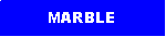 Text Box: MARBLE